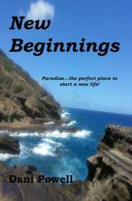 Title: New Beginnings, Author: Dani Powell