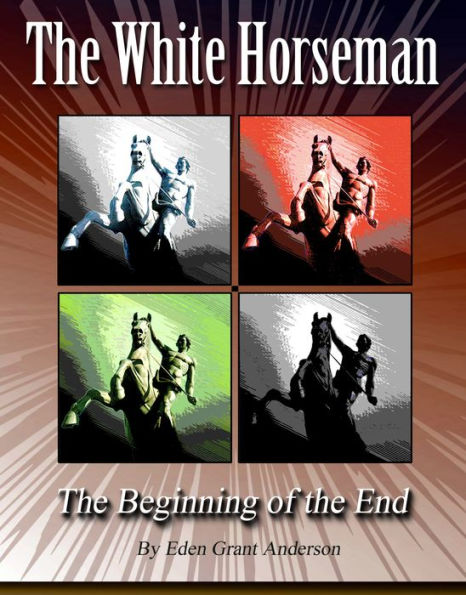 The White Horseman: The Beginning of the End