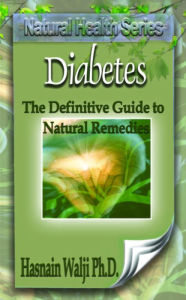 Title: Diabetes - The Definitive Guide to Natural Remedies, Author: Hasnain Walji