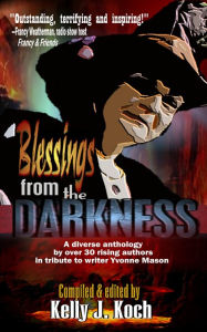 Title: Blessings From the Darkness, Author: Kelly J. Koch