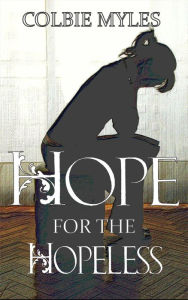 Title: Hope for the Hopeless, Author: Colbie Myles