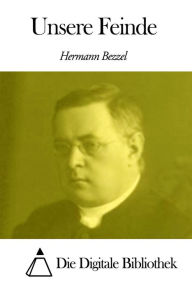 Title: Unsere Feinde, Author: Hermann Bezzel