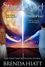 Title: Starcrossed (Starstruck Series #2), Author: Brenda Hiatt