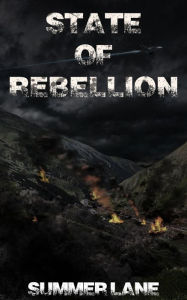 Title: State of Rebellion, Author: Summer Lane