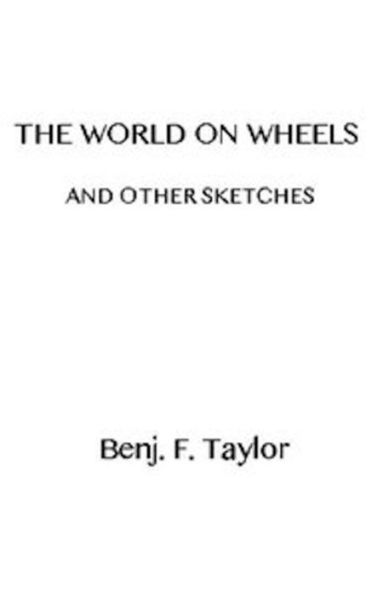 The World on Wheels and Other Sketches (Illustrated)