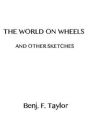 The World on Wheels and Other Sketches (Illustrated)