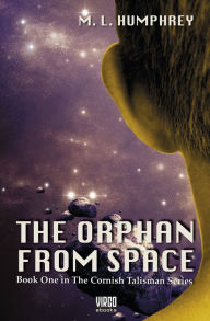 Title: The Orphan from Space, Author: M.L. Humphrey