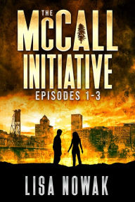 Title: The McCall Initiative Episodes 1-3, Author: Lisa Nowak
