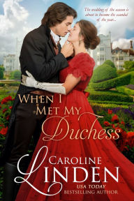 Title: When I Met my Duchess, Author: Caroline Linden