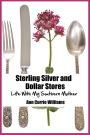 Sterling Silver and Dollar Stores, Life with My Southern Mother