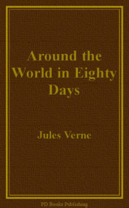 Title: Around the World in Eighty Days, Author: Jules Verne