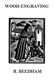 Title: Wood Engraving, Author: R. Beedham