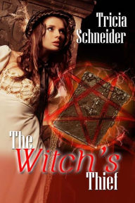 Title: The Witch's Thief, Author: Tricia Schneider