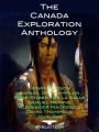 The Canada Exploration Anthology: The Personal Accounts of the Great Explorers of Canada