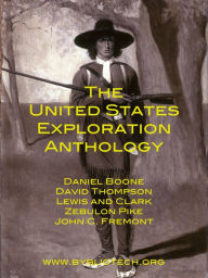 Title: The United States Exploration Anthology, Author: John Abbott