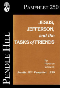 Title: Jesus, Jefferson, and the Tasks of Friends, Author: Newton Garver