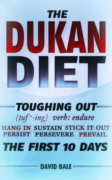 The Dukan Diet (Toughing Out The First 10 Days, #8)