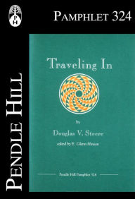 Title: Traveling In, Author: Douglas V. Steere