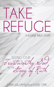Title: Take Refuge, Author: Lara Williams