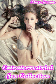 Title: Extraterrestrial Sex Collection, Author: Maci Simone