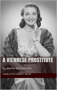 Title: A Viennese Prostitute, Author: Josefine Mutzenbacher