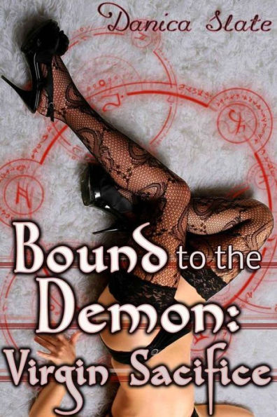 Bound to the Demon: Virgin Sacrifice (Supernatural Fantasy Erotica)