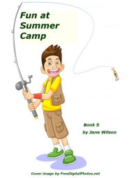 Title: Fun at Summer Camp, Book 5: Introducing Suffixes and Syllables, Easy Children's Phonics & Kids' Games, Author: Jane Wilson