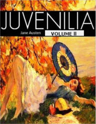 Title: JUVENILIA....VOLUME II, Author: Jane Austen