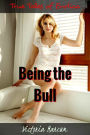 Being the Bull (Cuckold Erotica Romance)