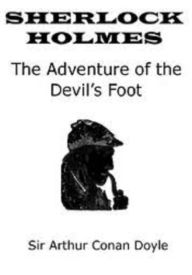 Title: The Adventure of the Devil's Foot, Author: Arthur Conan Doyle