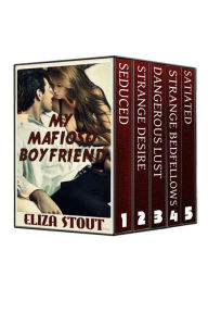 Title: My Mafioso Boyfriend (Complete Series 1-5), Author: Eliza Stout