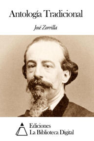 Title: Antología Tradicional, Author: José Zorrilla