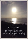 52 Secrets on How To Cope With Your Grief