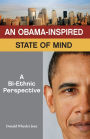 An Obama-Inspired State of Mind - A Bi-Ethnic Perspective