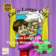 Title: Luca Longs Cils Va à La Maison de Retraite, Author: Luca Lashes LLC