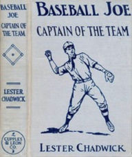 Title: Baseball Joe: Captain of the Team, Author: Lester Chadwick