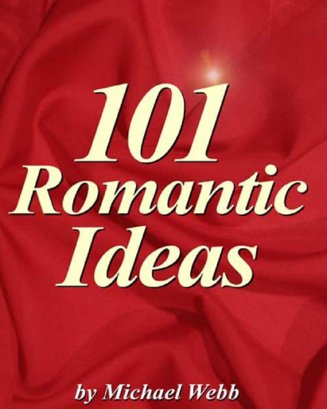 101 Romantic Ideas