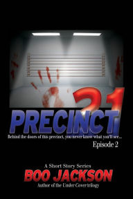 Title: Precinct 21: Episode 2, Author: Boo Jackson
