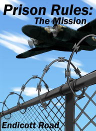 Title: Prison Rules The Mission, Author: Terry Beckett