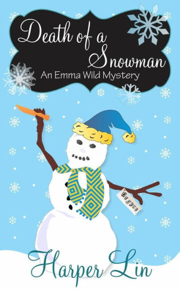 Death of a Snowman (An Emma Wild Mystery, #3)