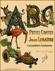 Title: ABC (Illustrated), Author: Jules Lemaître