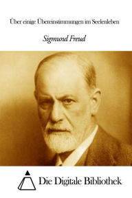 Title: Über einige Übereinstimmungen im Seelenleben, Author: Sigmund Freud
