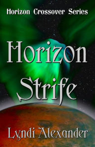 Title: Horizon Strife, Author: Lyndi Alexander