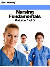 Title: Nursing Fundamentals Volume 1 of 2 (Nursing), Author: IML Training