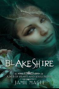 Title: Blakeshire: Godly Games (Web of Hearts and Souls #13) (Insight series Book 9), Author: Jamie Magee