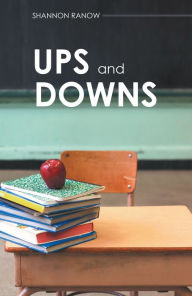 Title: Ups and Downs, Author: Shannon Ranow