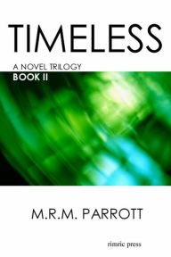 Title: Timeless: Book II, Author: M.R.M. Parrott