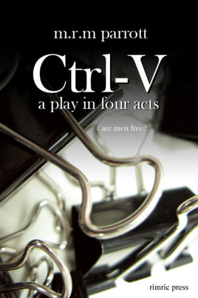 Ctrl-V: A Play in Four Acts