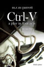 Ctrl-V: A Play in Four Acts