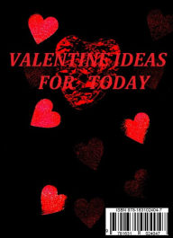 Title: Valentine Ideas For Today, Author: bob aubuchon